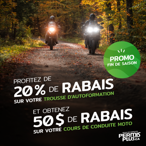 Profitez de 20% de rabais sur votre Trousse d'autoformation et obtenez 50$ de rabais sur votre cours de conduite moto